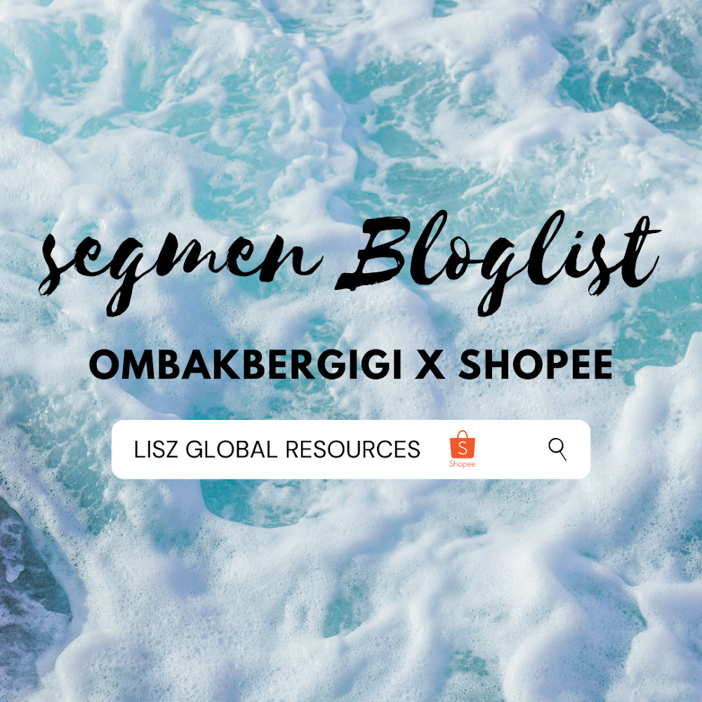 Segmen Bloglist Ombak Bergigi X Shopee Lisz Global Resources
